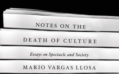 [Book review] Notes on the Death of Culture: Essays on Spectacle and Society, by Mario Vargas Llosa